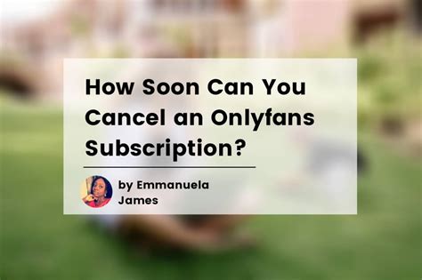 can you cancel an onlyfans subscription|Terms of Service